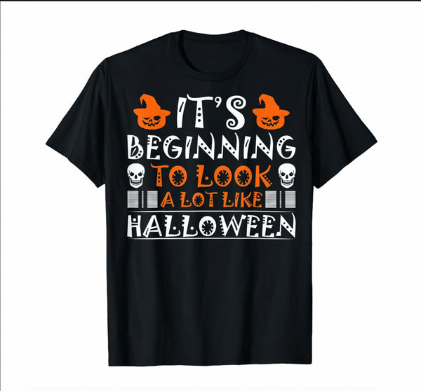 Its Beginning To Look A Lot Like Halloween Cool Design Unisex T-shirt For Men & For Women R1164