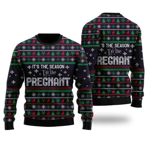 It's The Season To Be Pregnant Funny Ugly Christmas Sweater For Women & Men - Christmas Gift