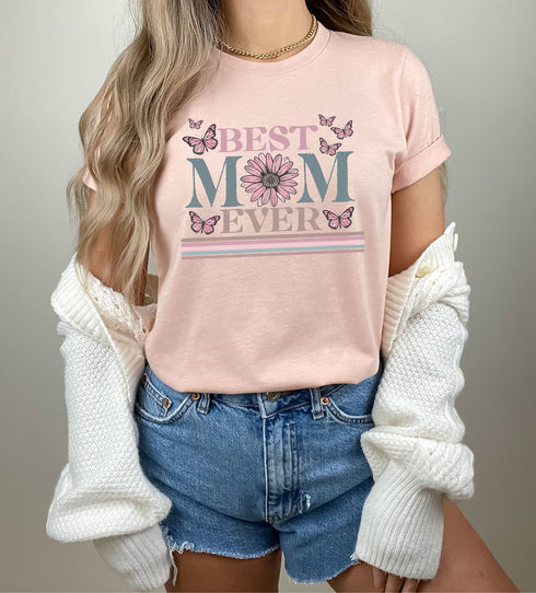 Happy Mother's Day Best Mom Ever Shirt