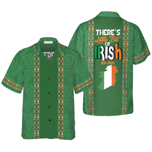There's A Little Bit of Irish In Me - Aloha Hawaiian Shirts For Men - St. Patrick's Day Gifts