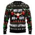 No Lift No Gift Funny Santa Christmas Sweater For Women & Men - Christmas Gift