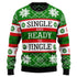 Single Ready To Jingle Funny Ugly Christmas Sweater For Women & Men - Christmas Gift