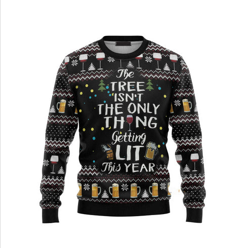The Tree Isn't The Only Thing Getting Lit Ugly Christmas Sweater For Women & Men - Christmas Gift