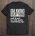 Dad Knows Everything Fathers Day Gift T-Shirt From Daughter R1123