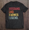 Husband Dad Farmer Legend Fathers Day Gift T-Shirt From Son R1121