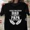I Have Two Title Dad and Papa Fathers Day Gift T-Shirt From Daughter R1117
