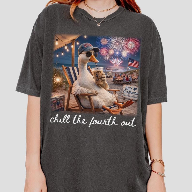 Chill the Fourth Out Goose 4th of July Shirt