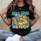 Funny Dead Tired But Still Floatin' Summer Halloween Shirt
