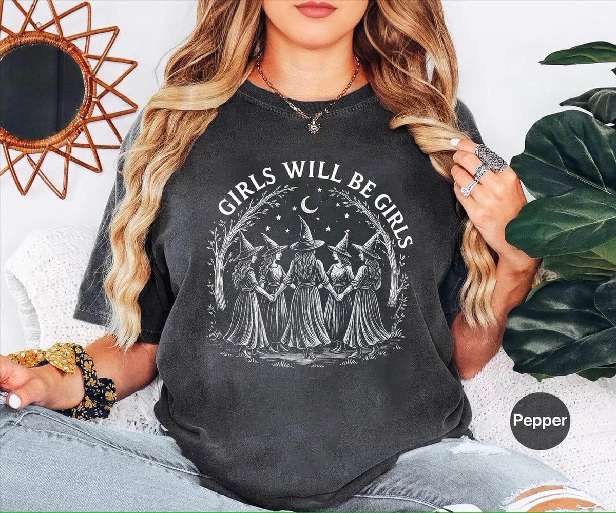 Girls Will Be Girls Witches Halloween Shirt