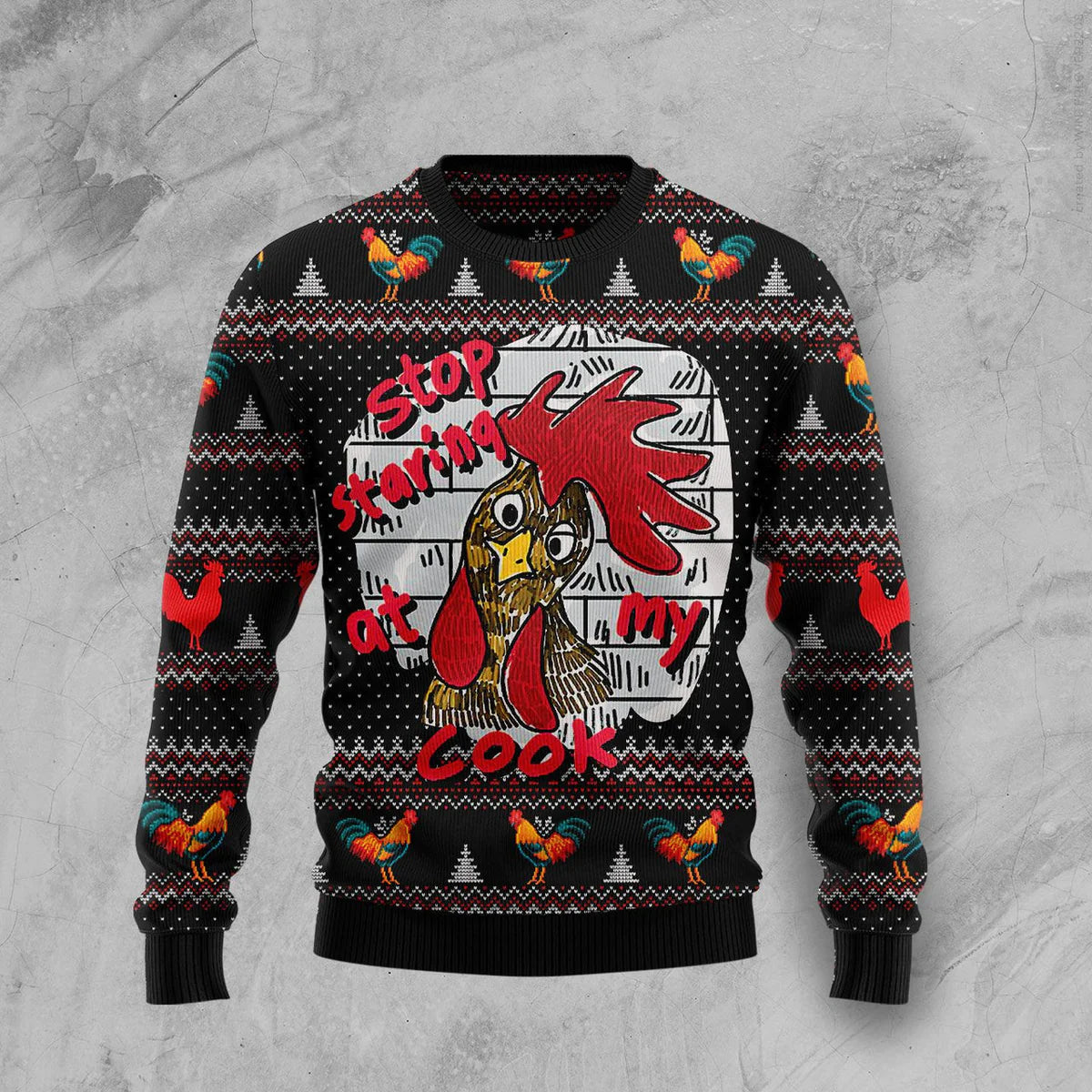 Stop Staring At My Cook Chicken Funny Ugly Christmas Sweater For Women & Men - Christmas Gift