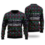 It's The Season To Be Pregnant Funny Ugly Christmas Sweater For Women & Men - Christmas Gift