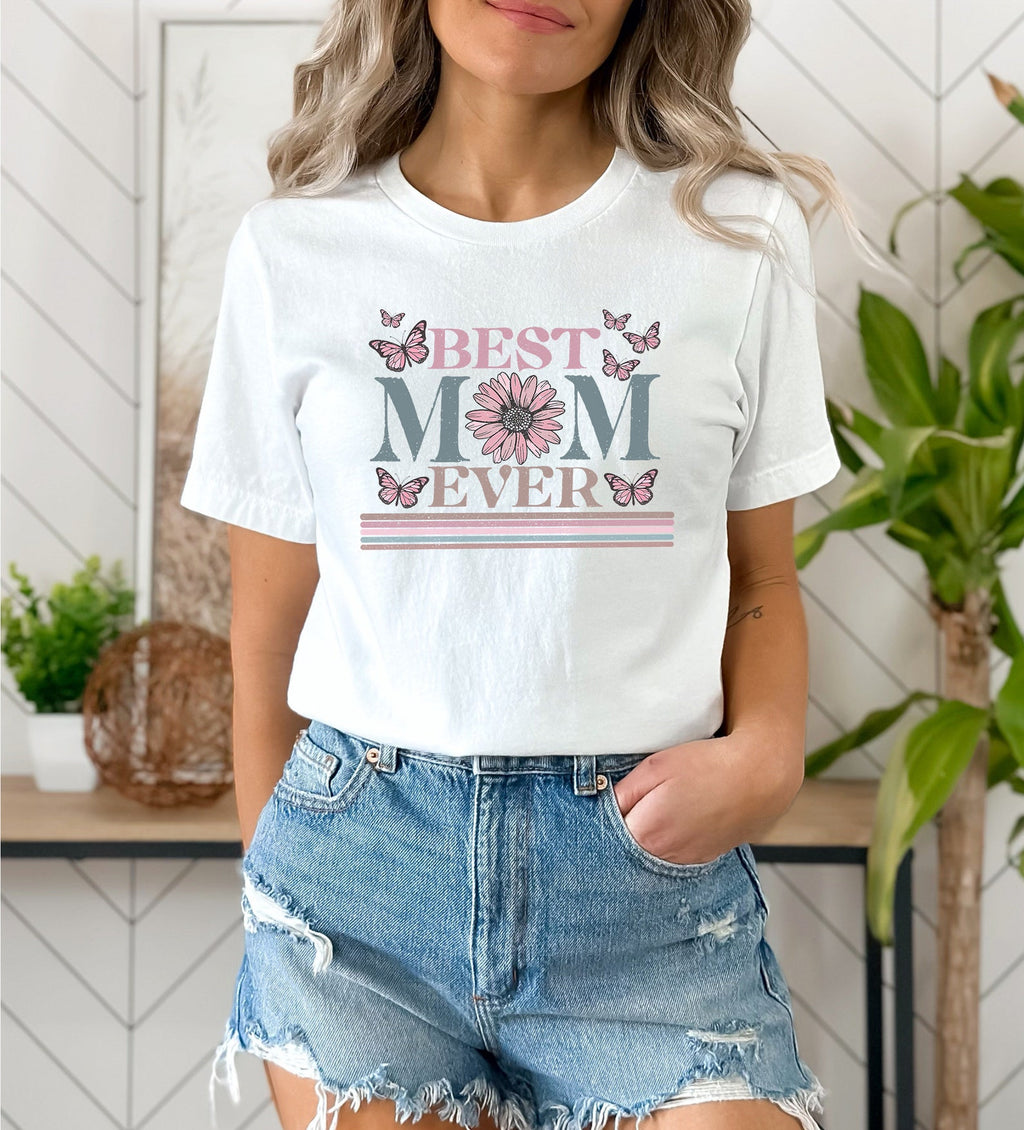 Happy Mother's Day Best Mom Ever Shirt
