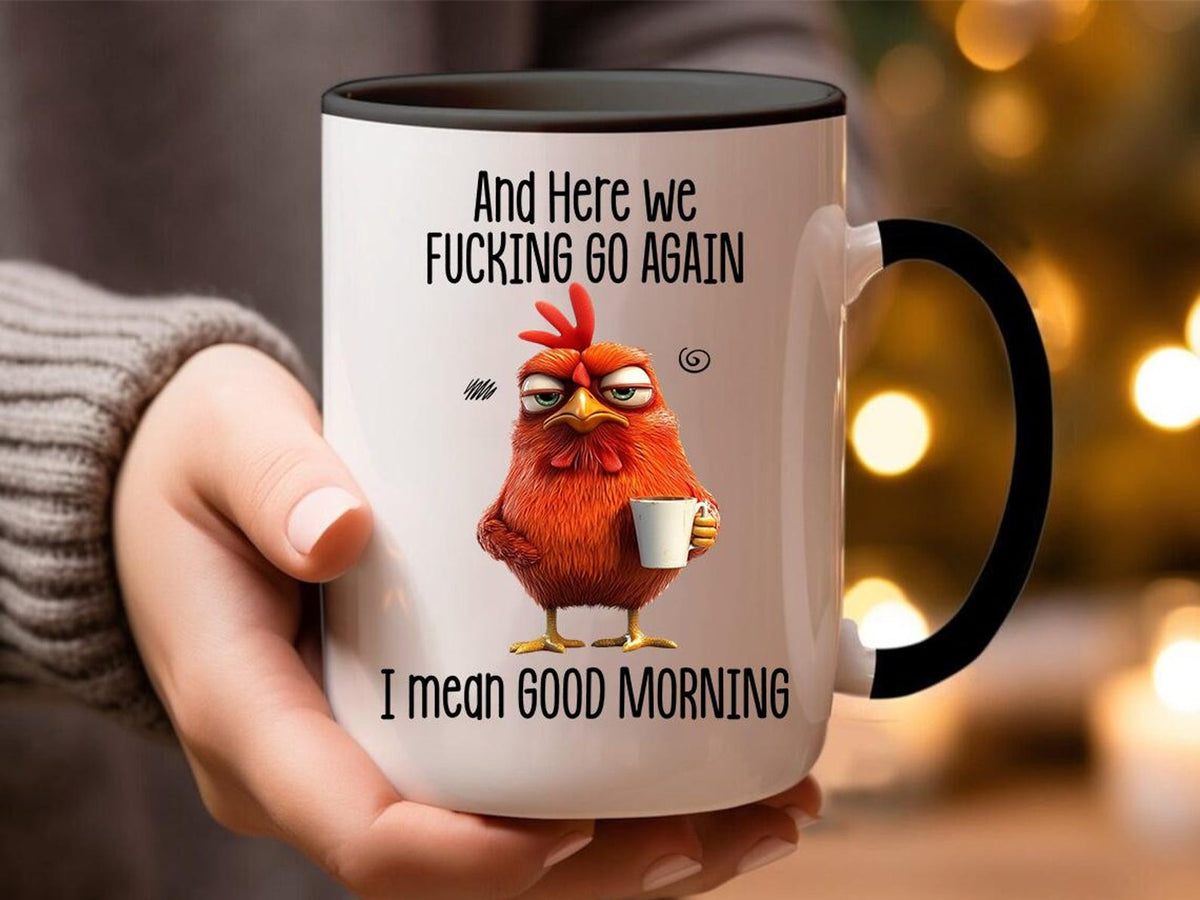 Funny Coffee Mug | Grumpy Chicken Sarcastic Good Morning Gift for Coffee Lovers