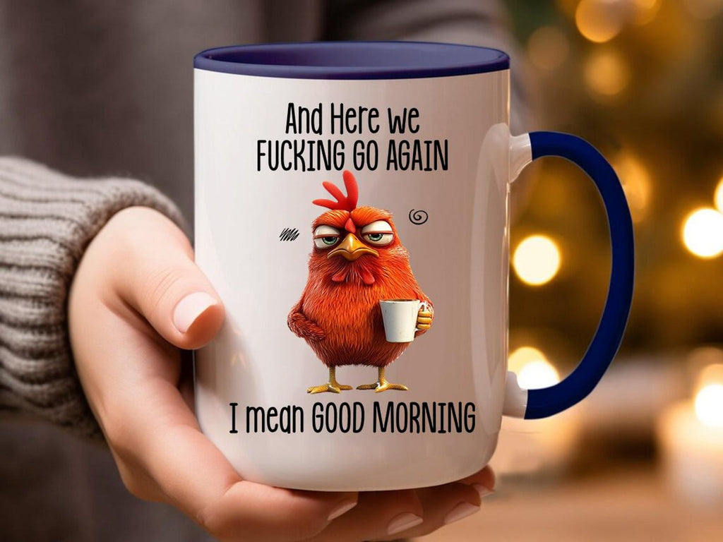 Funny Coffee Mug | Grumpy Chicken Sarcastic Good Morning Gift for Coffee Lovers