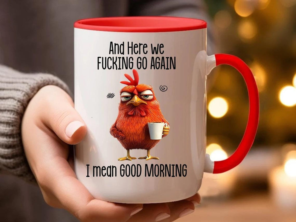 Funny Coffee Mug | Grumpy Chicken Sarcastic Good Morning Gift for Coffee Lovers