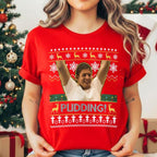 Pudding Xmas Sweatshirt | Funny Holiday Christmas Movie Scene