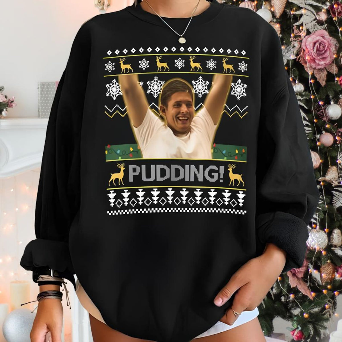 Pudding Xmas Sweatshirt | Funny Holiday Christmas Movie Scene
