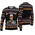 I'm Just Here For The Cookies Funny Ugly Christmas Sweater For Women & Men