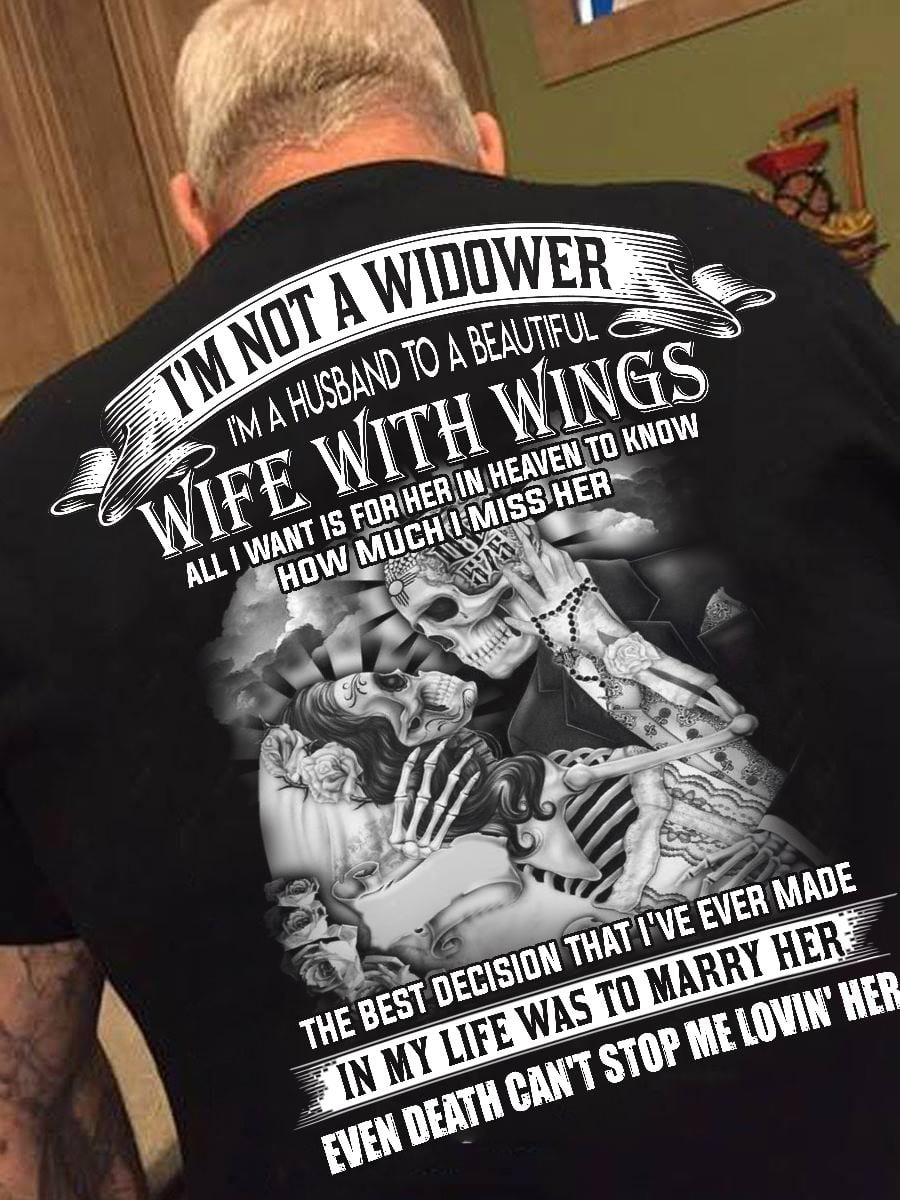 I'm Not A Widower Unisex T-shirt Apparel R1020