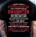 Gift for Stepdad I Don't Have A Stepdaughter T-shirt  R1012