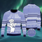 Let It Dough Funny Ugly Christmas Sweater For Men & Women Adult - Christmas Gifts